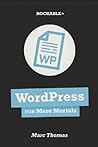 WordPress for Mere Mortals