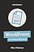 WordPress for Mere Mortals by Marc Thomas
