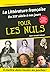 La Littérature française du XIXe siecle à nos jours pour les nuls