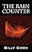 The Rain Counter by Billy Cook