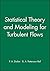 Statistical Theory and Modeling for Turbulent Flows