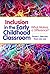 Inclusion in the Early Childhood Classroom by Susan L. Recchia
