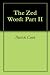The Zed Word: Part II