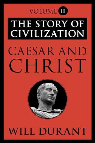 Caesar and Christ (Story of Civilization, #3)