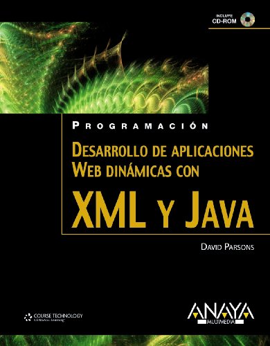Desarrollo de aplicaciones Web dinámicas con XML y Java (Paperback)