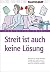 Streit ist auch keine Lösung