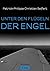 Unter den Flügeln der Engel