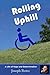 Rolling Uphill by Joseph Rowe
