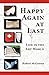 Happy Again at Last: Life i...
