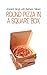 Round Pizza in a Square Box
