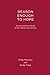 Reason Enough to Hope: America and the World of the Twenty-first Century
