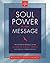 Soul Power to Your Message:...