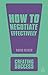 How to Negotiate Effectively - Creating Success Series