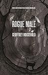 Rogue Male by Geoffrey Household