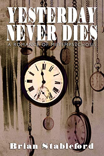 Yesterday Never Dies: A Romance of Metempsychosis (Paperback)