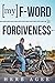 My F-Word Is Forgiveness