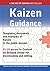 Kaizen Guidance - Real World Application, Templates, Documents, and Examples of the Use of Kaizen in the Public Domain. Plus Free Access to Membership