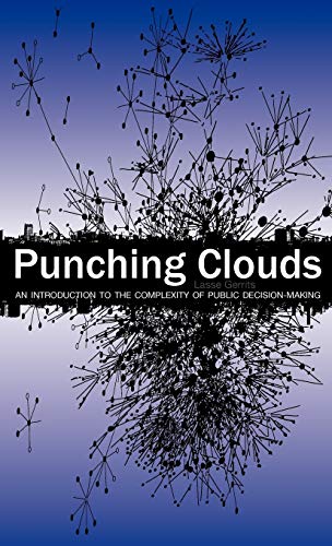Punching Clouds: An Introduction to the Complexity of Public Decision-Making (Hardcover)
