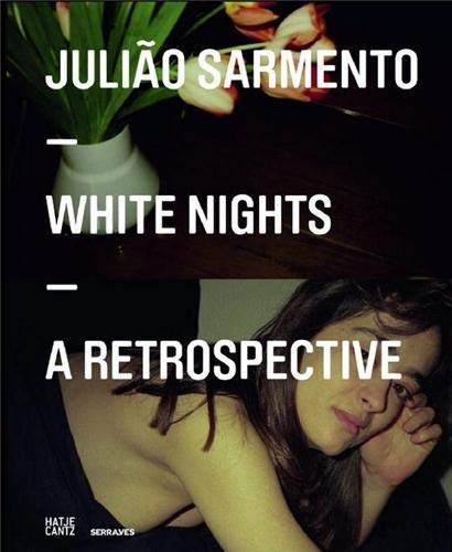 Julião Sarmento: White Nights: A Retrospective (Hardcover)