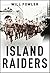 Island Raiders: The Commandos, the Channel Islands and the German Raid on Granville