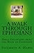A Walk Through Ephesians: B...