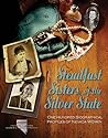 Steadfast Sisters of the Silver State: One Hundred Biographical Profiles of Nevada Women in History