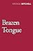 Brazen Tongue