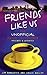 Friends Like Us: The Unofficial Guide to Friends
