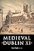 Medieval Dublin XI: Proceed...
