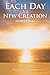 Each Day Is a New Creation by Kathleen Stephany