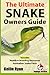 The Ultimate Snake Owner Guide