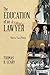 The Education of an Accidental Lawyer: Told in True Stories