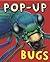 Pop-Up Bugs