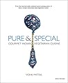 Pure and Special: Gourmet Indian Vegetarian Cuisine