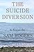 The Suicide Diversion