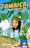 Jamaica - NICHT ALLES IST REGGAE!