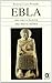 Ebla: una nueva historia, una nueva cultura