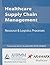 Healthcare Supply Chain Management: Resource and Logistics Processes