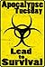 Lead To Survival (Apocalypse Tuesday)