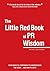 Little Red Book Of PR Wisdom by Brian  Johnson