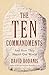 The Ten Commandments and How They Shaped the World