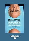 Pretty, Pretty, P...