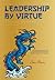 Leadership by Virtue: De Ling Dao - Martial Arts Philosophy Behind Leadership Process to Rise Above Our Cultural Background Noise