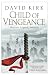 Child of Vengeance by David  Kirk