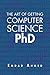 The Art of Getting Computer Science PhD