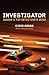 Investigator: Inside A Top ...