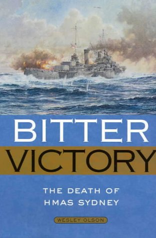 Bitter Victory: The Death of Hmas Sydney (Paperback)