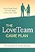 The LoveTeam Game Plan: How...