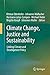 Climate Change, Justice and Sustainability by Ottmar Edenhofer