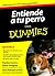 Entiende a tu perro para Dummies
